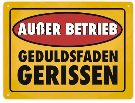 Außer Betrieb - Geduldsfaden gerissen Metallschild XL in 21x28 cm im Clean-Look lustiges Warnschild für die Arbeit warnt die Kollegen vor keiner weiteren Geduld mehr