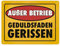 Außer Betrieb - Geduldsfaden gerissen Metallschild XL in 21x28 cm im Clean-Look lustiges Warnschild für die Arbeit warnt die Kollegen vor keiner weiteren Geduld mehr