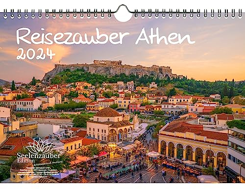 Reisezauber Athen DIN A4 Kalender für 2024 Griechenland Urlaub Strand Meer Reise - Seelenzauber