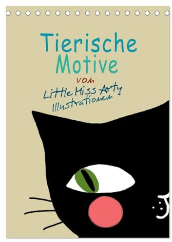 Tierische Motive von Little Miss Arty Illustrationen (Tischkalender 2026 DIN A5 hoch), CALVENDO Monatskalender: Schöner Kalender mit 12 tollen ... höher schlagen lassen. (CALVENDO Kunst)