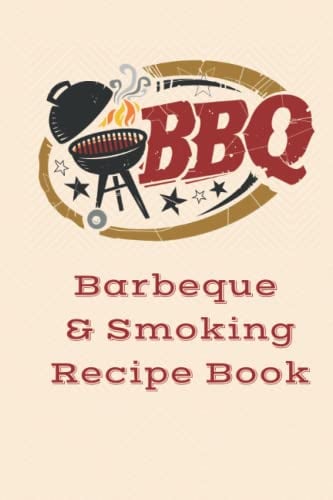 Black Kettle Grill with Flames and Red Letters Barbeque and Smoking Recipe Book: Barbeque and Smoking Recipe Book (6 x 9 inches, 150 pages)