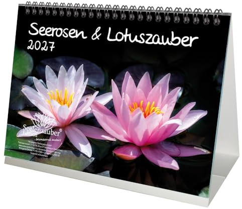 Seerosen und Lotuszauber DIN A5 Tischkalender für 2027 Blumen und Blüten - Seelenzauber