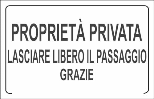 M-ITALY CARTELLO SEGNALETICO - PROPRIETA' PRIVATA lasciare libero il passaggio SCRITTA - Adesivo Extra Resistente, Pannello in Forex, Pannello In Alluminio (20x31, Alluminio)