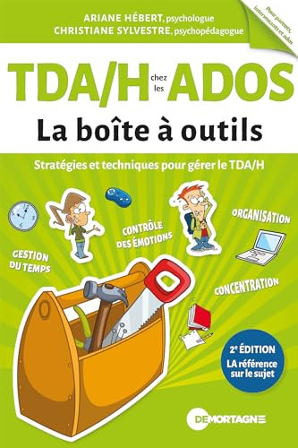 TDA/H chez les ados - La boîte à outils (2e édition)