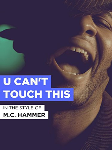 U Can't Touch This im Stil von M.C. Hammer