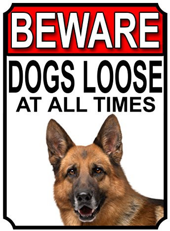 Shawprint BEWARE DOGS LOOSE AT ALL TIMES METAL SIGN GERMAN SHEPHERD (8 x 6)