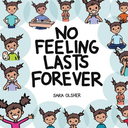 No Feeling Lasts Forever: Recognizing Emotions in Ourselves and Others