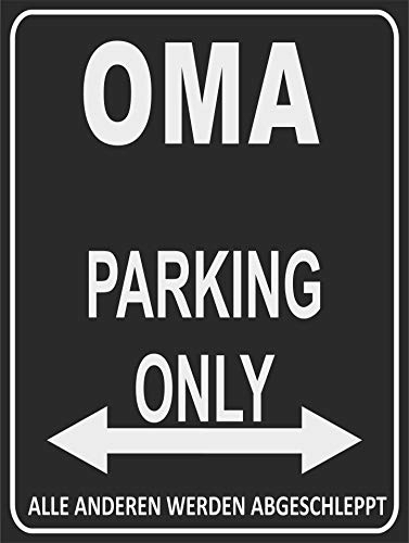 INDIGOS UG - Parking Only - Oma - Alle Anderen Werden abgeschleppt - Parkplatzschild 32x24 cm schwarz - Silber - Alu-Dibond - Folienbeschriftung