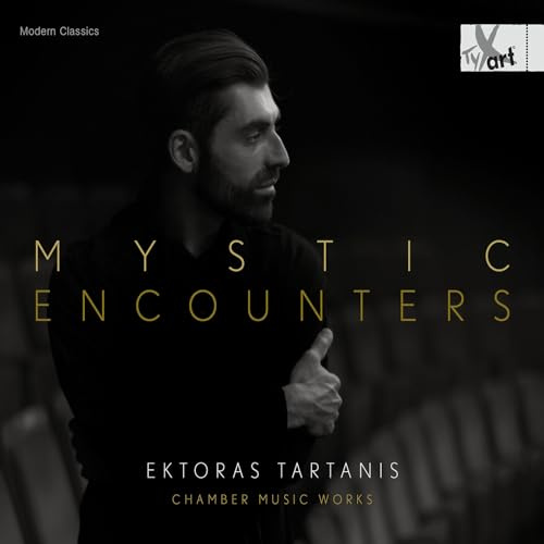 Ektoras Tartanis: Mystic Encounters – Kammermusikwerke