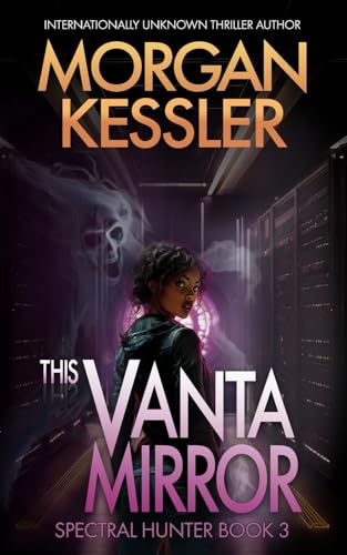 This Vanta Mirror: Spectral Hunter Series: Spectral Hunter Book 3