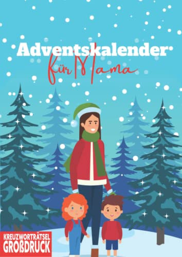 Großdruck Kreuzworträtsel Adventskalender für Mama: 24 schwere Rätsel für die Adventszeit