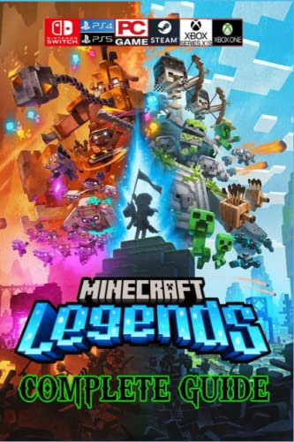 Minecraft Legends Complete Guide : Best Tips , Tricks and Strategies