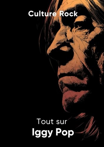 Tout sur Iggy Pop (Culture Rock)