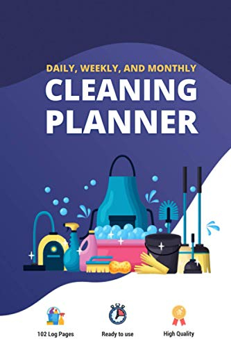 Daily, Weekly, and Monthly Cleaning Planner: Your Household Organizer Notebook Cleaning Tools Cover