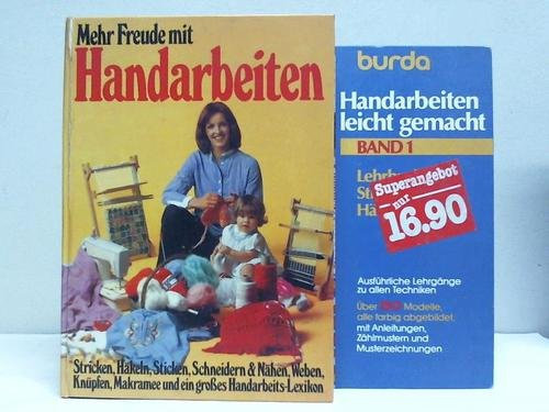 Mehr Freude mit Handarbeiten / Handarbeiten leicht gemacht. Band 1. 2 Bände
