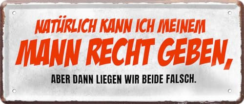 schilderkreis24 – Blechschild Natürlich kann ich meinem Mann Recht geben, aber dann liegen wir beide falsch. - Witzige Beziehungs-Dekoration 28x12cm