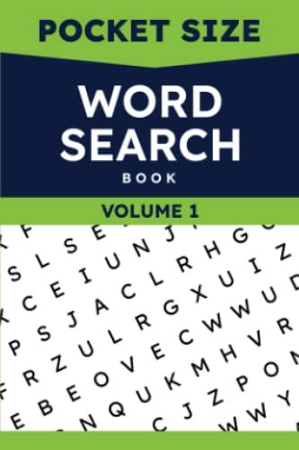 Pocket Size Word Search Book, Volume 1: 100 Mini Puzzles - Small, Compact for Travel - 4x6 Inches