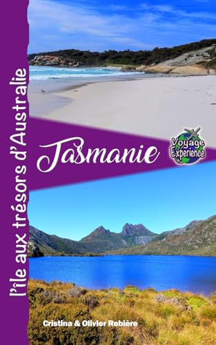Tasmanie: l’île aux trésors d’Australie (Voyage Experience)