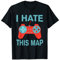 Gaming-Kleidung für Männer This Maps Sucks Tee Gaming Tee Gamer T-Shirt