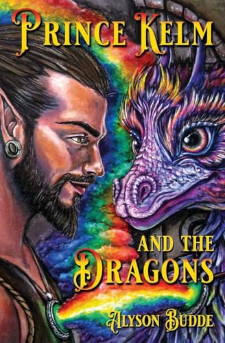 Prince Kelm and the Dragons (Fairies !N Space, Band 3)