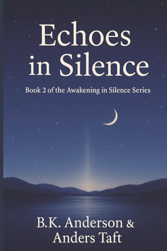 Echoes of Light: Book Two: Reflections on Creation and Awakening: Reflections on Creation and Awakening (Anders Taft Series, Band 2)