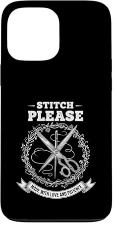 Stitch Please Sewing Crafter Art Case for iPhone 13 Pro Max