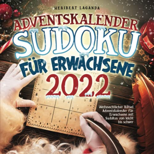 Adventskalender Sudoku für Erwachsene 2022: Weihnachtlicher Rätsel Adventskalender für Erwachsene mit Sudokus von leicht bis schwer