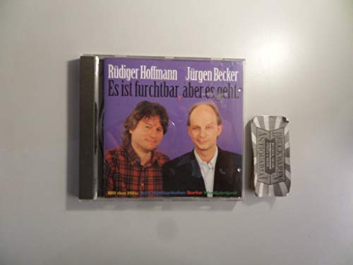 Es ist furchtbar, aber es geht