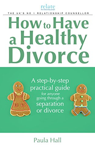 How to Have a Healthy Divorce: A Relate Guide