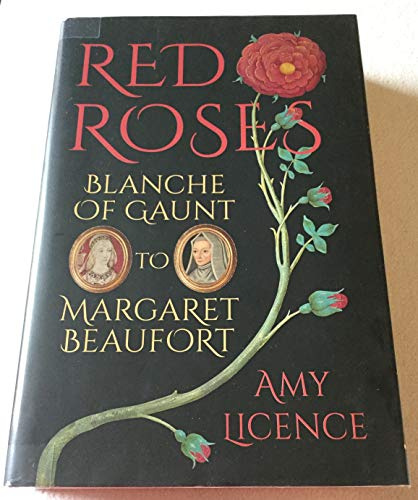 Red Roses: Blanche of Gaunt to Margaret Beaufort