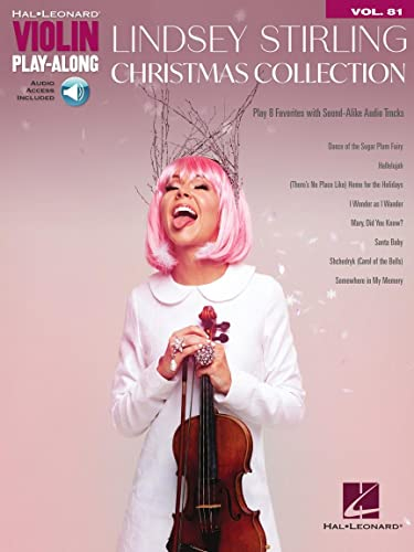 Lindsey Stirling Christmas Collection: Violin Play-Along - Volume 81 | Notenbuch für Geige mit Online-Audio | Weihnachten-Songbook für Geigensolo, ... (Hal-Leonard Violin Play-along, Band 81)