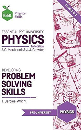 Essential Pre-University Physics and Developing Problem Solving Skills (Isaac Physics)