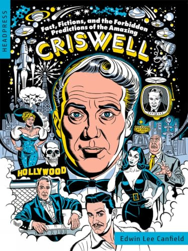Fact, Fictions, and the Forbidden Predictions of the Amazing Criswell