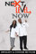 Next Level Now: Living Your Next Level Now!