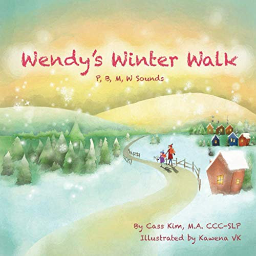 Wendy's Winter Walk: Speech Sounds W, M, P, B: P, B, M, W Sounds: 1