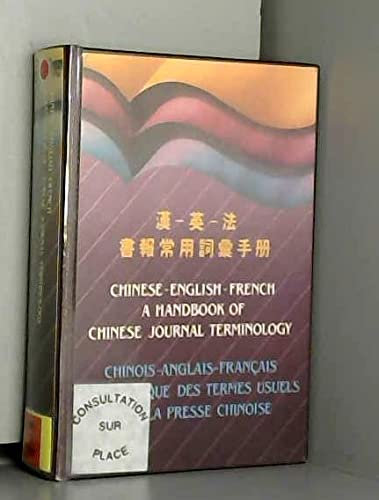Chinois-Anglais-Français - Petit lexique des termes usuels de la presse chinoise