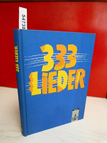 333 Lieder, Schülerbuch, Allgemeine Ausgabe: Liederbuch Klasse 5-13