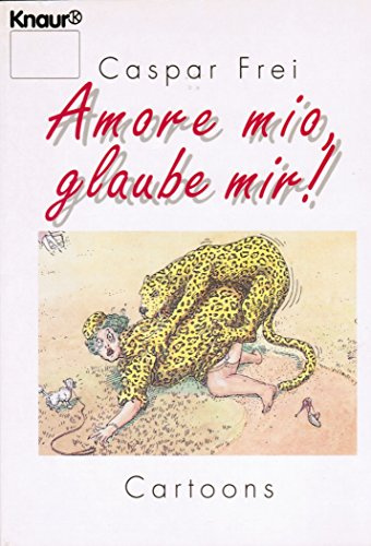 Amore mio, glaube mir! (Knaur Taschenbücher. Humor)
