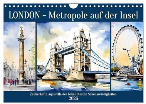 London - Metropole auf der Insel (Wandkalender 2026 DIN A4 quer), CALVENDO Monatskalender: Zauberhafte Aquarelle der bekanntesten Sehenswürdigkeiten (CALVENDO Orte)