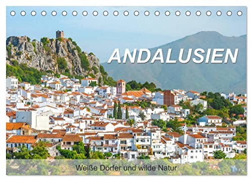 Andalusien - Weiße Dörfer und wilde Natur (Tischkalender 2026 DIN A5 quer), CALVENDO Monatskalender: Andalusische Dörfer und beeindruckende ... südlichsten Region Spaniens (CALVENDO Orte)
