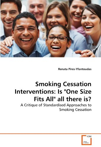 Smoking Cessation Interventions: Is One Size Fits All all there is?: A Critique of Standardised Approaches to Smoking Cessation