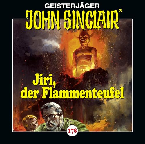 John Sinclair - Folge 178: Jiri, der Flammenteufel. Hörspiel. (Geisterjäger John Sinclair, Band 178)
