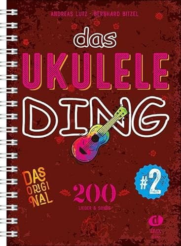 Das Ukulele-Ding 2: 200 Lieder & Songs