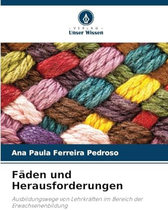 Fäden und Herausforderungen: Ausbildungswege von Lehrkräften im Bereich der Erwachsenenbildung