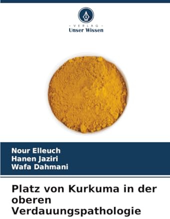 Platz von Kurkuma in der oberen Verdauungspathologie