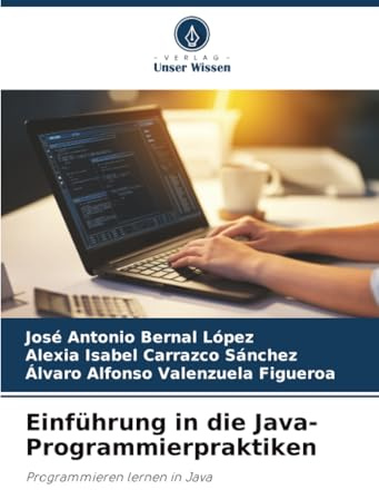 Einführung in die Java-Programmierpraktiken: Programmieren lernen in Java