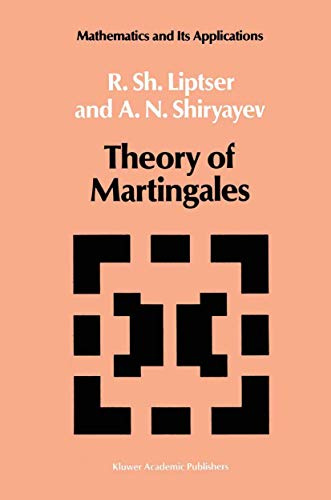 Theory of Martingales (Mathematics and its Applications, Band 49)