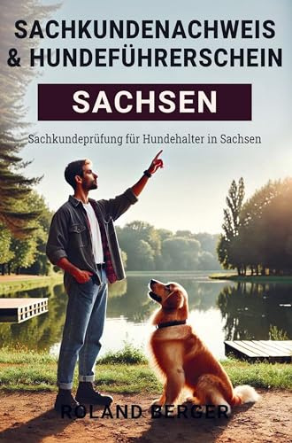 Sachkundenachweis und Hundeführerschein Sachsen: Sachkundeprüfung für Hundehalter in Sachsen