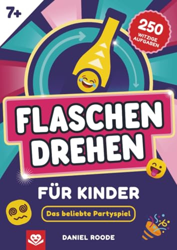 Flaschendrehen für Kinder: Das witzige Partyspiel mit 250 Aufgaben ab ca. 7 Jahren
