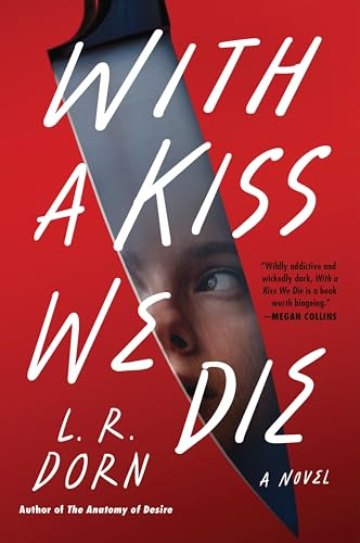 With a Kiss We Die: A Gripping True Crime Podcast Thriller Where Love, Murder, and Innocence Collide